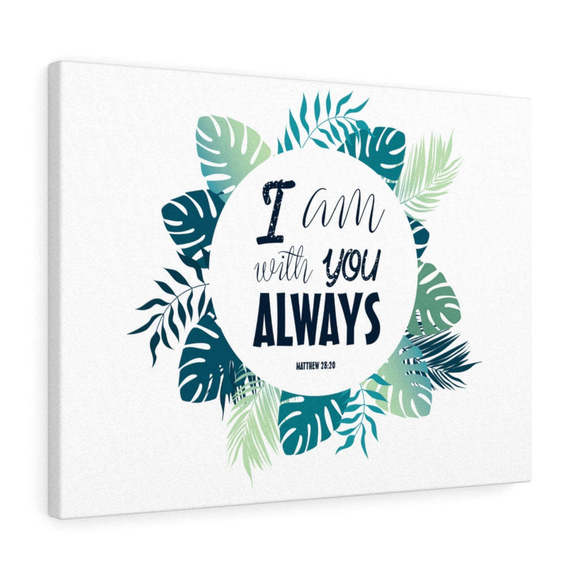 Scripture Sign I Am With You Always Matthew 28:20 Bible Verse Canvas Christian